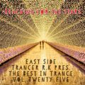 The Best In Trance Vol. Twenty Five mixed by East Side Trancer R.K.