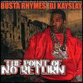 Busta Rhymes & DJ Kay Slay - The Point Of No Return (2006)