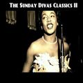 The Sunday Divas Classics II