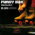 JORDI CARRERAS _Funky Box (Roller Disco Mix 4)