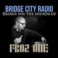 Froz 1 - Soul Showcase - Bridge City Radio