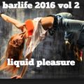 BARLIFE 2016 VOL 2 - liquid pleasure