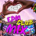 Dj MadRoxx - EDM Club Mix 2017