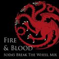 Fire & Blood : Soda's Break The Wheel Mix (GOT MASH)