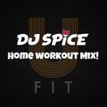 DJ SPICE -  UFIT HOMEWORK OUT MIX!