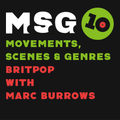 Britpop, with Marc Burrows: Movements, Scenes, and Genres