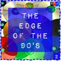 THE EDGE OF THE 90'S : 02