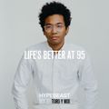 HYPEBEAST Mix by Toro Y Moi - Life's Better at 95
