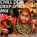 CHILL DUB DEEP SPACE MIX