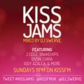 KISS JAMS MIXED BY DJ SWERVE 17APR16