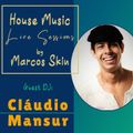 House Music Live Sessions By Marcos Skin  #TheGuestMix Dj Claudio Mansur (10.10.2020)