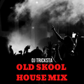 DJ Tricksta - Old Skool House Mix