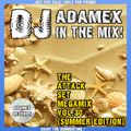 DJ Adamex - The Attack Set Megamix Vol.30 (Summer Edition) (2022)