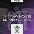 The RAW HOUSE SUPREME Show - #211 