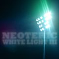 White Light 03 - Neoteric