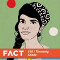 FACT mix 510 - Throwing Shade