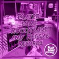 Played some Rocksteady & Reggae records | 6.6.2023