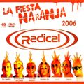 RADICAL @ Dj Christian Millan &Dj Napo &Dj Olivia &Dj Akagy, ''Fiesta Naranja CD2'', Torrijos, 2006