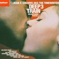 JEAN F. COCHOIS aka THE TIMEWRITER - Deep Train 3 - Enlightning Tracks - #DJ-Mix