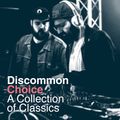 Choice, A Collection of Classics · #Discommon
