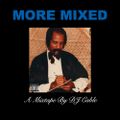More Mixed - A Mixtape By DJ Cable