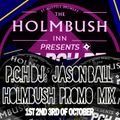 P.C.H DJS Jason Ball Promo Mix Holmbush October Weekender 2021