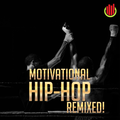 Motivational Hip-Hop Remixed!