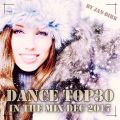 12-InnercityFM Dance top 30 in mix Dec 2017 by Jan-Dirk
