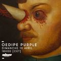 Oedipe purple - 10 Avril 2016