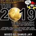Samus Jay Presents - The Yearmix 2019 ( Urban/POP Edition )