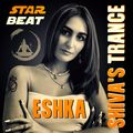ESHKA - SHIVA'S TRANCE - STAR BEAT EXCLUSIVE