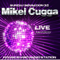 SUNDAY SENSATION 32 House Music Radio Station MiKel CuGGa ( LIVE).