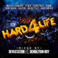 Hard 4 Life mixed by Devastation vs. Demoltion Boy (2016)