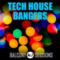 TECH HOUSE BANGERS - Balcony Sessions No.3