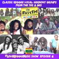 Classic Reggae Vocal Harmonies - RastFM #LoveReggaeMusic Show #6 17/06/17