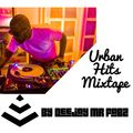 Urban Hits Mixtape - Deejay Mr Fabz
