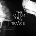 The Other Side of Trance Part 1 mix