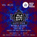 Plastic City Radio show Vol. #122 by SUNBIOS (Ira Ange & Denis Kulikov)