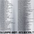 DJ Loopie Andy - The 80's Mix Vol 7 (Section The 80's)