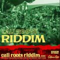 Cali Roots Riddim (collie buddz ineffable records 2020) Mixed By SELEKTAH MELLOJAH FANATIC OF RIDDIM