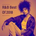 R&B Best of 2018 Mix | EllaMai, Russ, Summer Walker, SZA, 6LACK | @DJDevin-G
