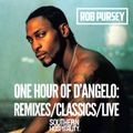 One Hour Of D'Angelo - Remixes + Classics + Features + Live - Mixed By Rob Pursey