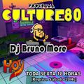 450 Programa Culture 80 - Dj Bruno More