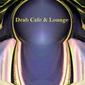 Drab Cafe & Lounge Mix # 9