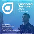 Enhanced Sessions 650 Episode One - Farius Live From Miami