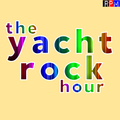 THE YACHT ROCK HOUR : 01