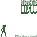 Classic Disco - 1980, a tribute to disconet