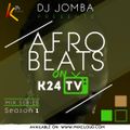 K24TV AFROBEAT TUESDAYS season1 - DJ JOMBA