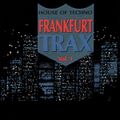Frankfurt Trax Vol. 1 - House Of Techno (1990)
