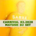 Matush : Carnival DJ SET 02.2020